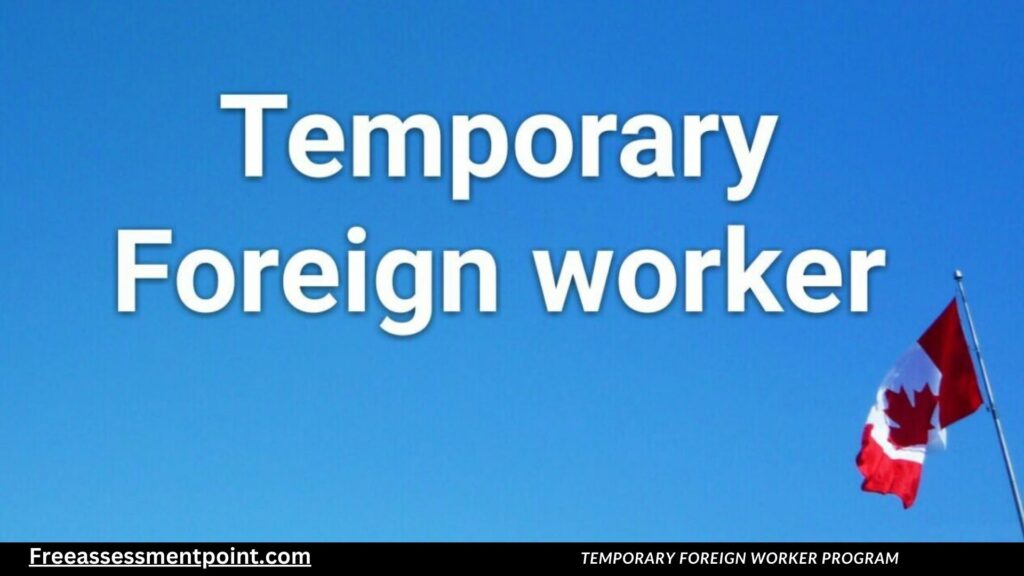 Temporary Foreign Worker Program Canda Work Permit