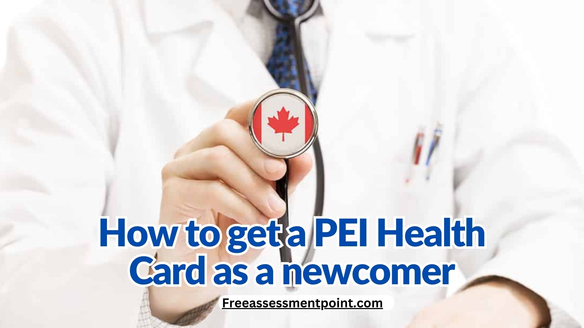 How to get a PEI Health Card as a newcomer