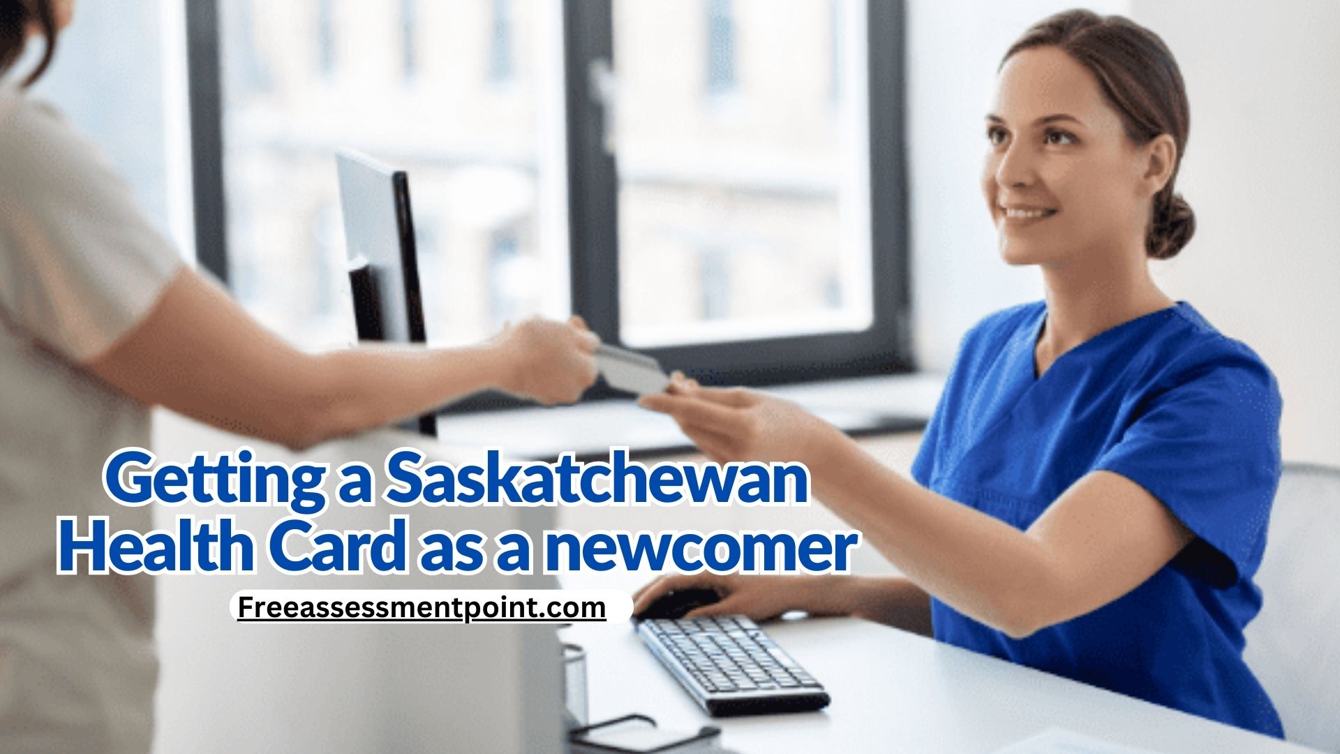 Getting a Saskatchewan Health Card as a newcomer