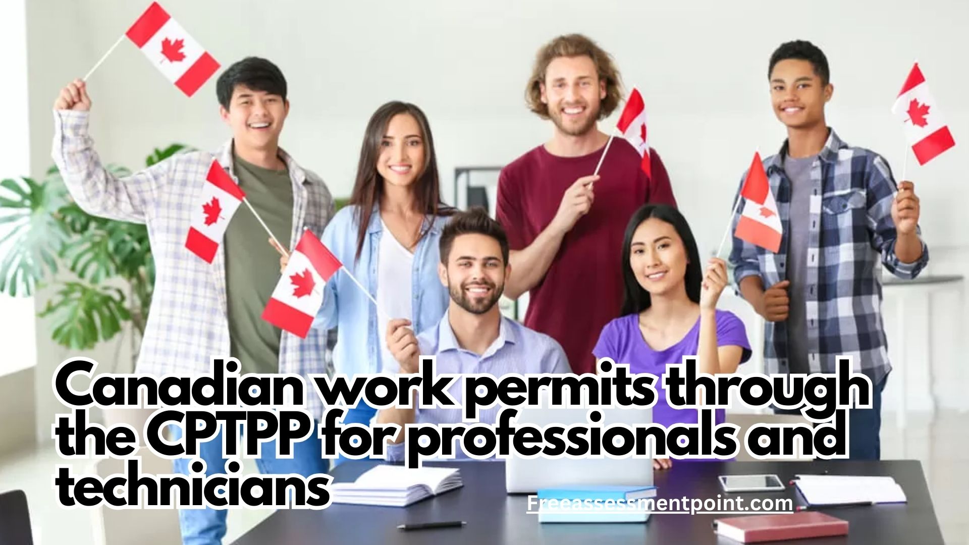 Canadian work permits through the CPTPP for professionals and technicians