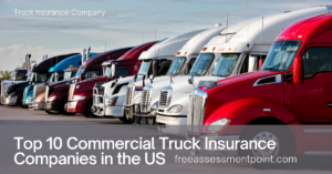 Top 10 Commercial Truck Insurance Companies in the US