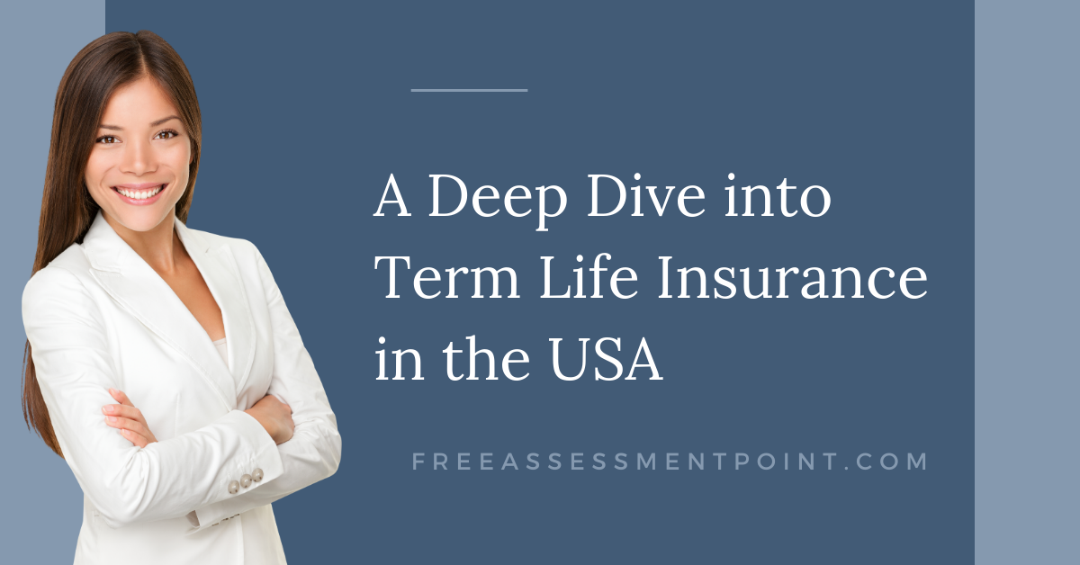 A Deep Dive into Term Life Insurance in the USA